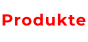 Produkte